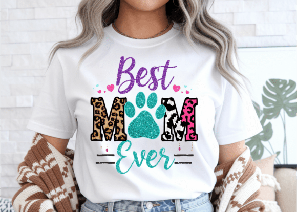 Best Dog Mom Ever Clipart PNG for Graphics & T-Shirt Designs