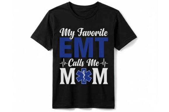 EMT Mom Tee Graphics: Top T-Shirt Designs