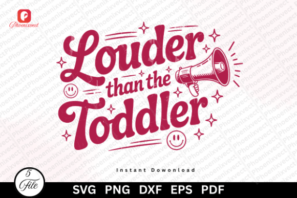 Funny Mom Louder Than the Toddler PNG: Graphics & Illustrations