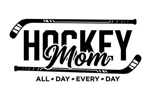 Hockey Mom All Day Typography: Graphics for T-Shirt Designs