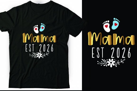 Mama EST 2026 Free T-shirt Designs: Graphics & Freebies