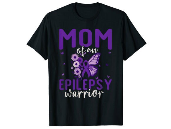 Mom Epilepsy Warrior T-Shirt: Graphics & Designs