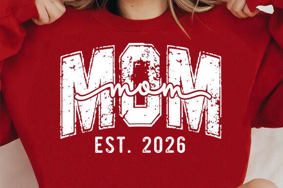 Mom Est. 2026 PNG: Fresh Graphics for T-Shirt Designs