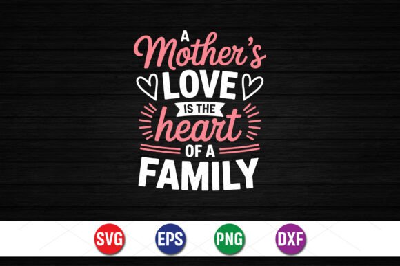 Mother's Love Heart Family SVG: Graphics for T-Shirt Designs