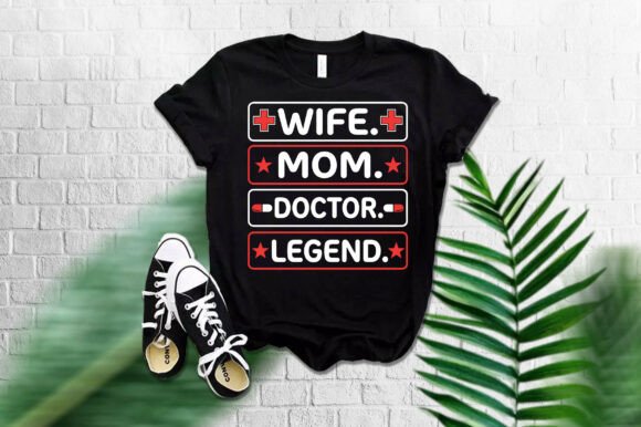 Wife, Mom, Doctor Graphics for T-Shirt Designs